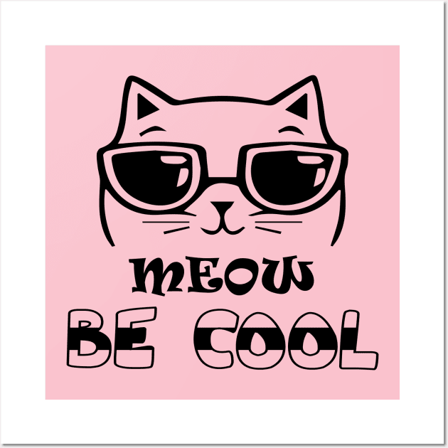 Meow Be Cool Wall Art by DragonTees